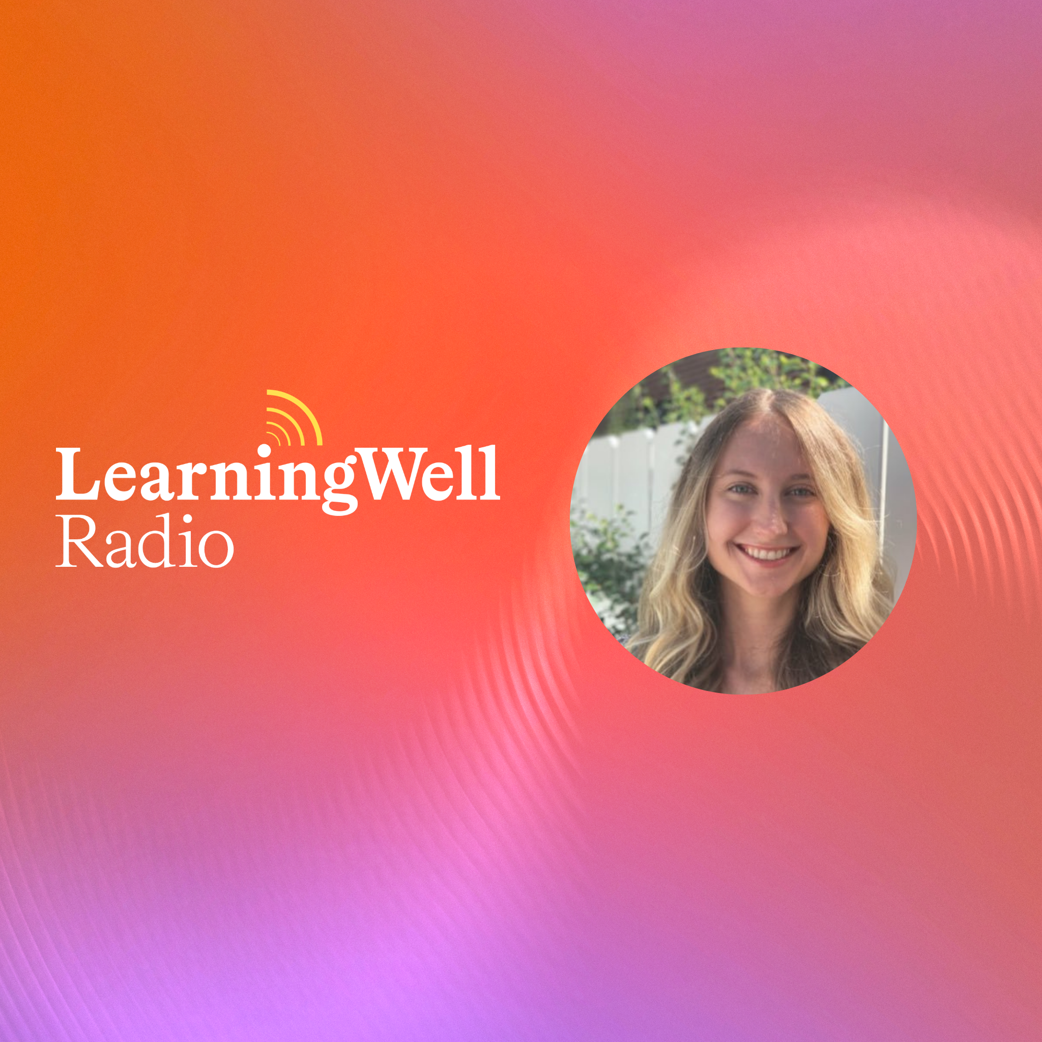 LearningWell Radio